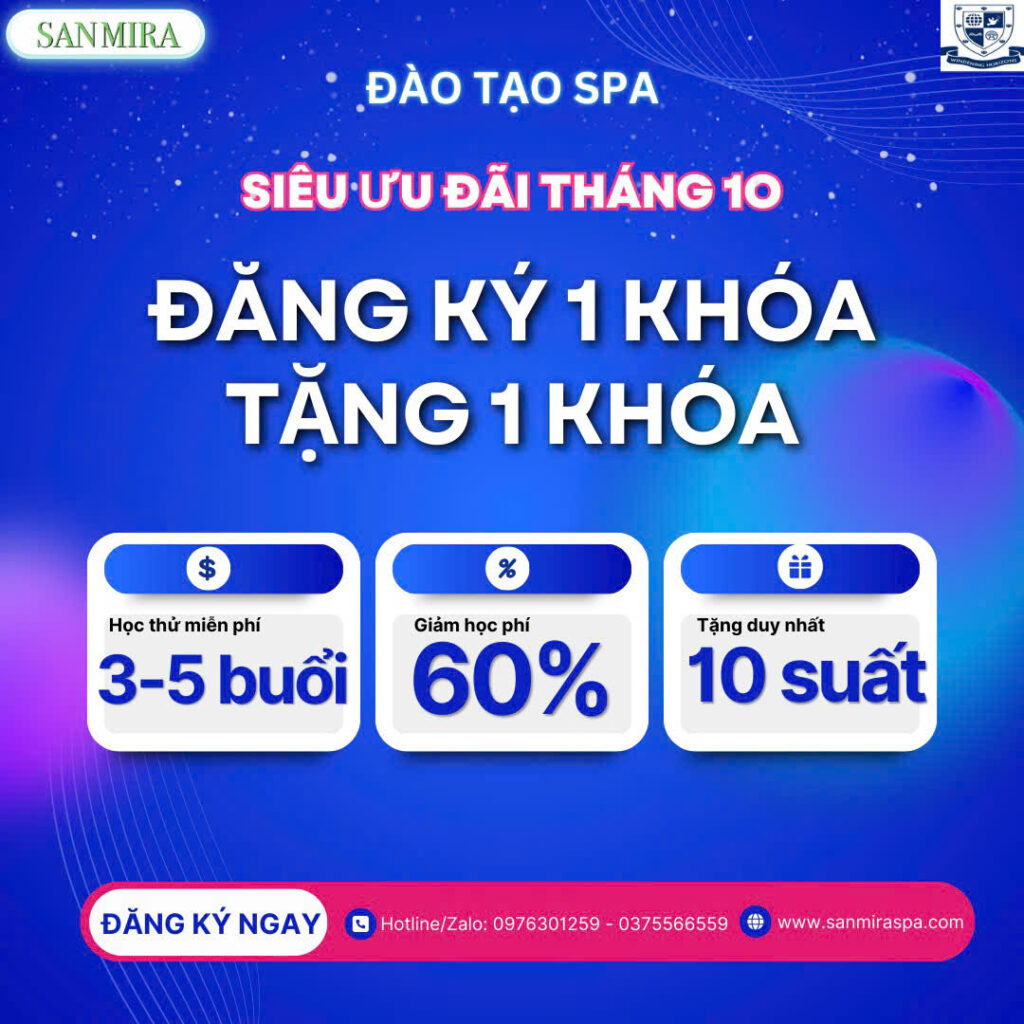 ĐÀO TẠO SPA - ĐĂNG KÝ 1 KHÓA TẶNG 1 KHÓA